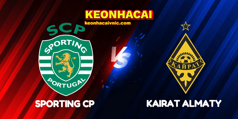 Soi Kèo Nhà Cái Sporting CP vs Kairat Almaty Ngày 19/09/2025 - Champions League – League Stage 2 Sporting CP vs Kairat Almaty