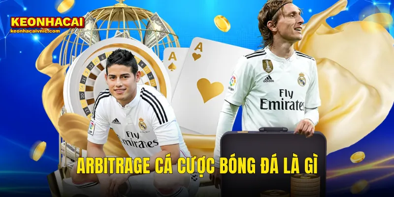 arbitrage cá cược bóng đá là gì?